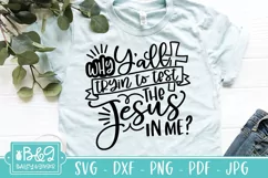 Why Y'all Trying To Test The Jesus In Me - Funny Jesus SVG Product Image 1
