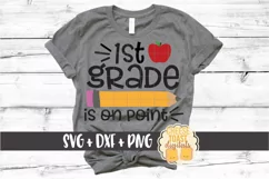 1st Grade Is On Point - First Day of School SVG PNG DXF File Product Image 1