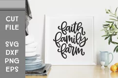 Faith Family Farm, Farm Decor SVG, Hand Lettered Cut File Product Image 1