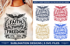 faith family freedom, usa 250th anniversary, patriotic sublimation, 1776-2026 svg, christian patriotic, american pride png, 4th of july svg, religious patriotic, liberty 250 png, faith and freedom