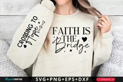 Faith Is The Bridge Sleeve SVG, Christian SVG Design Product Image 1
