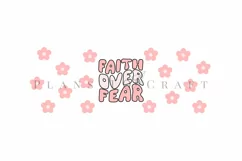 faith over fear bible verse coffee mug sublimation wrap glass mug wrap svg presized for 11oz and 15oz glass mug are sublimation files