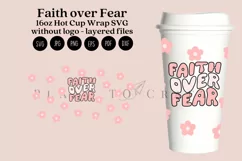 faith over fear bible verse starbucks 16oz hot cup tumbler wrap svg presized template for tumbler grande suitable for cricut and silhouette