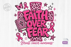 Faith Over Fear Breast Cancer Christian PNG Product Image 1