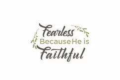 Fearless Because He is Faithful Faith Quote Stickers Product Image 3