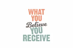 WHAT YOU Believe YOU RECEIVE Faith Quote Stickers Product Image 3