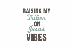 RAISING MY Tribes ON Jesus VIBES Faith Quote Stickers Product Image 3