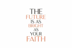 THE FUTURE IS AS BRIGHT AS YOUR FAITH Faith Quote Product Image 3