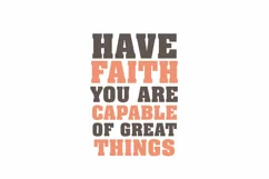 HAVE FAITH YOU ARE CAPABLE OF GREAT THINGS Faith Quote Product Image 3