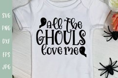All the Ghouls Love Me - Funny Fall SVG Kids and Baby Product Image 1
