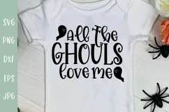 All the Ghouls Love Me - Funny Fall SVG Kids and Baby Product Image 1