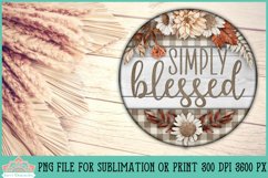 Simply Blessed Fall Floral Round Farmhouse Sign for Sublimation