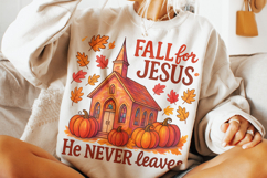 Fall For Jesus He Never Leaves PNG, Autumn Png, Thanksgiving Product Image 2