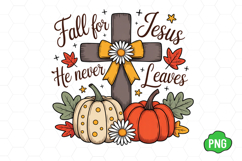 Fall for Jesus he Never Leaves PNG Product Image 3
