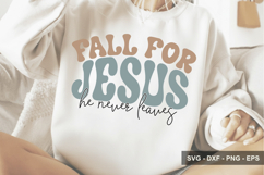 Fall For Jesus He Never Leaves - Christian Design - Bible Sv Product Image 1