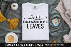 Fall for jesus he never leaves SVG - Fall Quotes Design Product Image 1