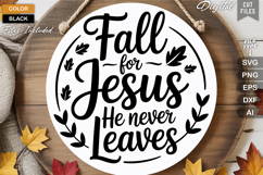 Fall For Jesus He Never Leaves SVG File | Fall Round Sign Product Image 2