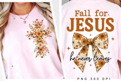 Fall For Jesus He Never Leaves Png, Floral Christian Fall Product Image 1
