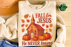 Fall For Jesus He Never Leaves PNG, Autumn Png, Thanksgiving Product Image 3