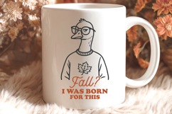 Fall I Was Born for This SVG | Funny Autumn Goose Cozy PNG Product Image 2