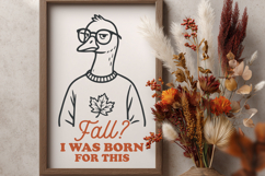 Fall I Was Born for This SVG | Funny Autumn Goose Cozy PNG Product Image 3