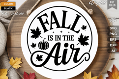 Fall is in the Air SVG File | Fall Round Sign SVG Product Image 2