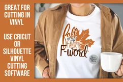 Fall is my favorite f word design. Example of a finished cricut or silhouette vinyl product is shown; sarcastic fall quote on a women's white t shirt.  