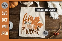 Fall is my favorite F word snarky fall quote.  Example project idea shown on a canvas tote bag