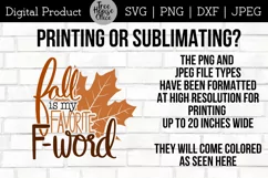 Fall is my favorite F word design:  Directions given for using PNG or JPEG in sublimation or printing projects.