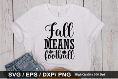 Fall means football SVG - Autumn Quotes Design Product Image 1