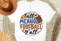 Fall means football y'all Sublimation PNG Product Image 2