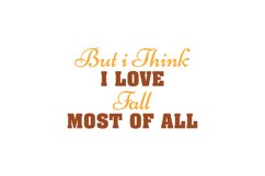 But I Think I LOVE Fall MOST OF ALL Fall Sticker Design Product Image 3