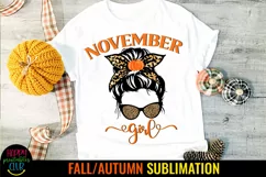 November Girl Sublimation I Fall Thanksgiving Sublimation
