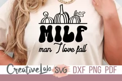 MILF Man I Love Fall SVG, Fall Shirt SVG, DXF, PNG files Product Image 1