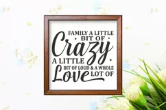 Family A Little Bit Of Crazy A Little Bit Of Loud SVG FILE Product Image 3