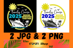 Family Cruise 2025 Png, Making Memories Together Png Product Image 1