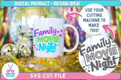Family Movie Night Quote Cut File SVG Mug Craft Example
