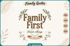 Family Quotes Family First Forever Always Product Image 1