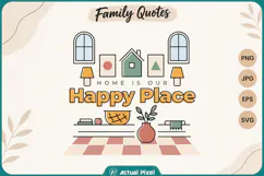 Family Quotes Home is our Happy Place Product Image 1