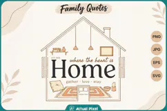 Family Quotes Home Where the heart is Gather Love Stay Product Image 1