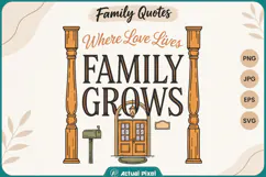 Family Quotes Where Love Lives Family Grows Product Image 1