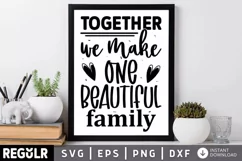 family quote svg,home quote svg,home decor svg,family reunion svg,family cut file,family cricut file,home saying svg,family shirts svg,cricut svg files,silhouette svg,together we make,one beautiful svg,family svg,wedding sign svg,Cricut cut file,beautiful