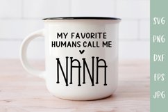 My Favorite Humans Call Me Nana SVG Product Image 1