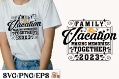 Family Vacation making memories together SVG, motivational Product Image 3