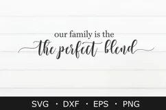 Our Family Is The Perfect Blend svg ,Farmhouse SVG Product Image 1