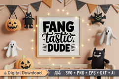 Fang Tastic Dude SVG File | Spooky Halloween SVG Product Image 5
