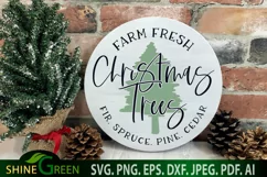 Farm Fresh Christmas Trees SVG Farmhouse Sign by Shine Green Art