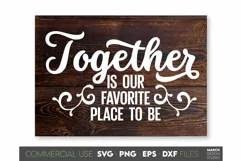 Farmhouse Sign SVG, Our Favorite Place To Be SVG Kitchen SVG Product Image 1