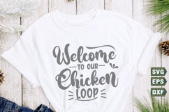 Farmhouse Quotes SVG | Welcome to our chicken loop Product Image 1