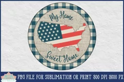 Farmhouse Patriotic Sublimation Home Sweet Home